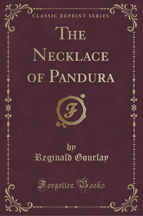 Carte The Necklace of Pandura (Classic Reprint) Reginald Gourlay