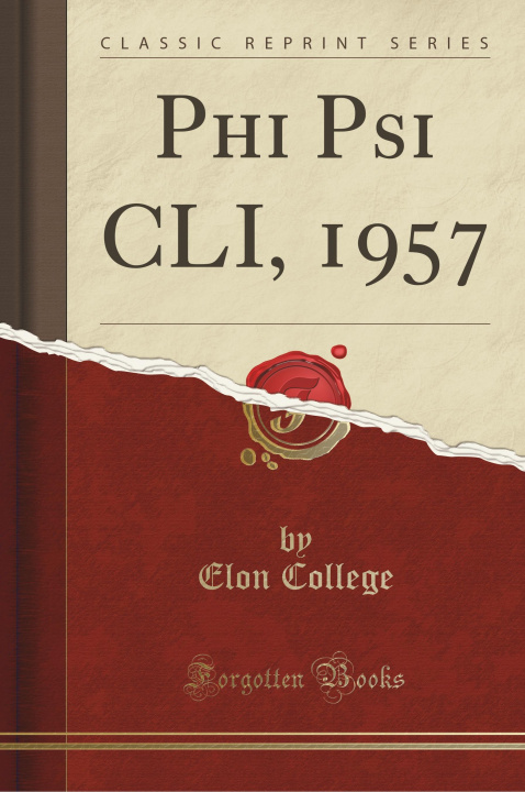 Könyv Phi Psi CLI, 1957 (Classic Reprint) Elon College