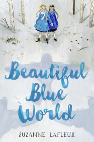 Livre Beautiful Blue World Suzanne LaFleur