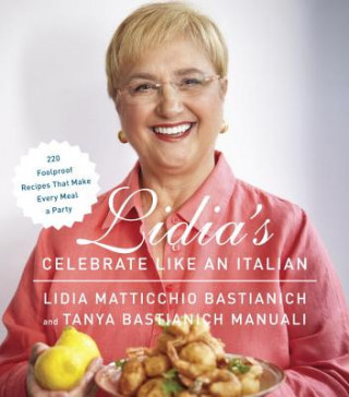 Buch Lidia's Celebrate Like an Italian Lidia Matticchio Bastianich