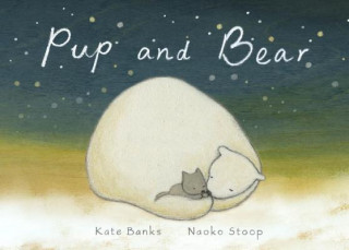 Kniha Pup and Bear Kate Banks