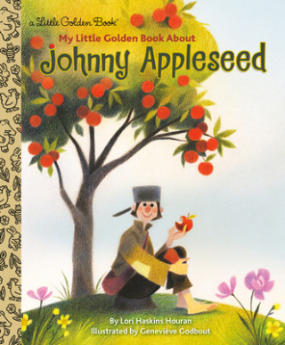 Könyv My Little Golden Book About Johnny Appleseed Lori Haskins Houran