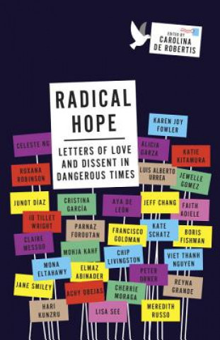 Kniha Radical Hope: Letters of Love and Dissent in Dangerous Times Carolina De Robertis