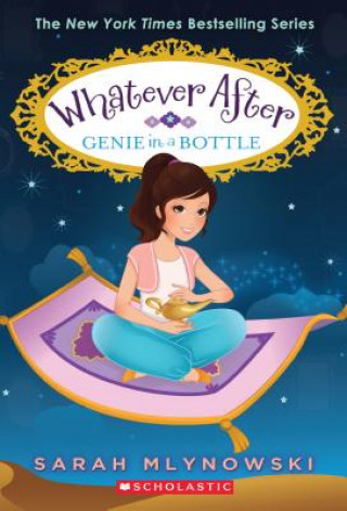 Knjiga Genie in a Bottle (Whatever After #9) Sarah Mlynowski