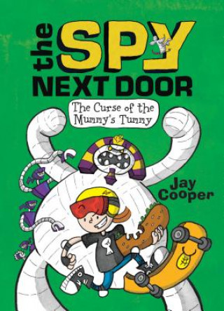 Książka Curse of the Mummy's Tummy (The Spy Next Door #2) Jay Cooper