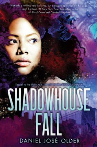 Kniha Shadowhouse Fall (the Shadowshaper Cypher, Book 2): Volume 2 Daniel Jos Older