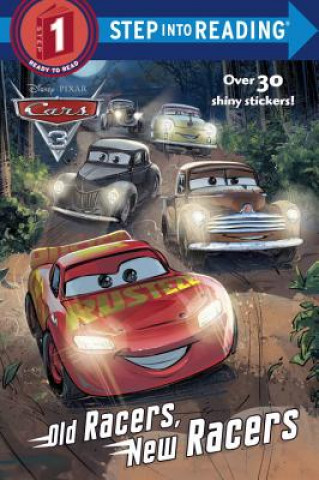 Könyv Old Racers, New Racers (Disney/Pixar Cars 3) Rh Disney