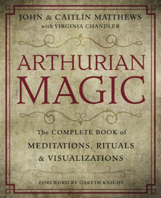 Книга Arthurian Magic John Matthews