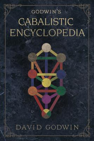 Könyv Godwin's Cabalistic Encyclopedia David Godwin