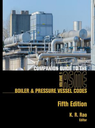 Kniha Companion Guide to the ASME Boiler and Pressure Vessel and Piping Codes, Volume 1 K. R. Rao