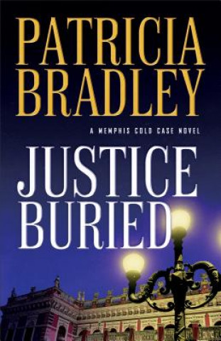 Kniha Justice Buried Patricia Bradley