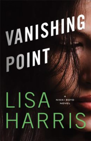 Книга Vanishing Point - A Nikki Boyd Novel Lisa Harris