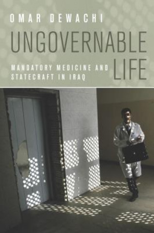 Könyv Ungovernable Life Omar Dewachi