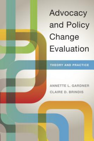 Könyv Advocacy and Policy Change Evaluation Annette L. Gardner