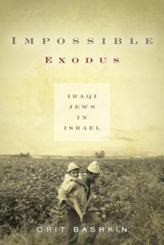 Book Impossible Exodus Orit Bashkin