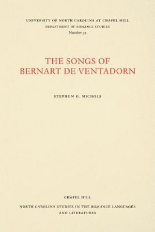 Książka Songs of Bernart de Ventadorn Stephen G. Nichols