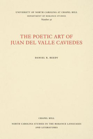 Kniha Poetic Art of Juan del Valle Caviedes Daniel R. Reedy