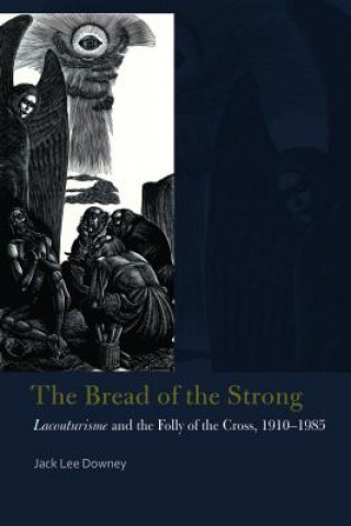 Libro Bread of the Strong Jack Downey