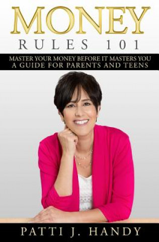 Kniha MONEY RULES 101 Patti J. Handy