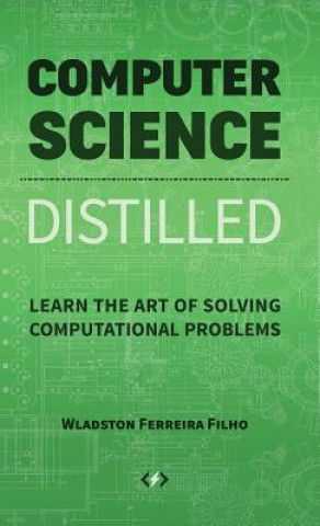 Kniha Computer Science Distilled Ferreira Filho Wladston