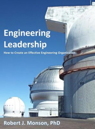 Könyv Engineering Leadership Robert J Monson