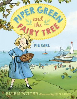 Könyv Piper Green and the Fairy Tree: Pie Girl Ellen Potter