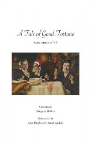 Kniha Tale of Good Fortune (xmas edition '16) Kingsley Walker