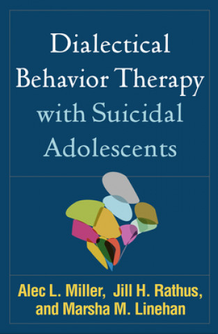 Knjiga Dialectical Behavior Therapy with Suicidal Adolescents Alec L. Miller