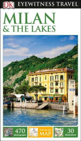 Kniha DK Eyewitness Milan and the Lakes DK
