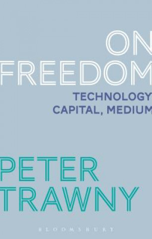 Kniha On Freedom Peter Trawny