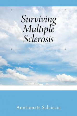 Knjiga Surviving Multiple Sclerosis Anntionate Salciccia
