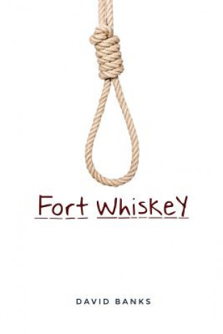 Kniha FORT WHISKEY David Banks