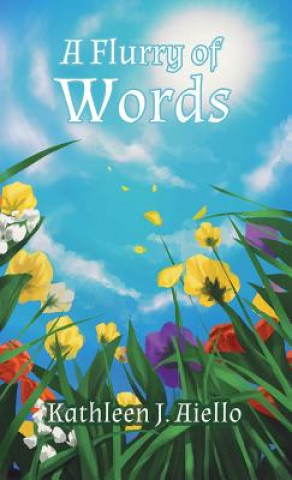 Книга FLURRY OF WORDS Kathleen J. Aiello