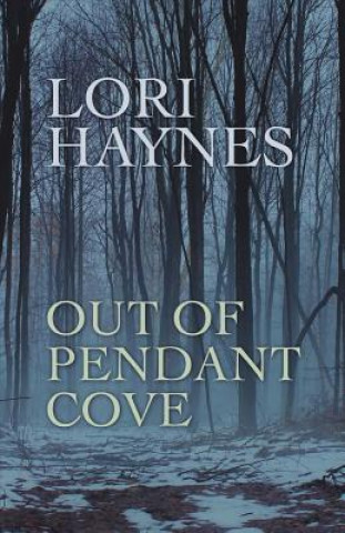 Книга Out of Pendant Cove Lori Haynes