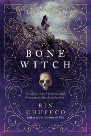 Kniha The Bone Witch Rin Chupeco
