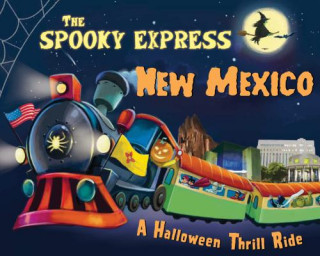 Könyv The Spooky Express New Mexico Eric James