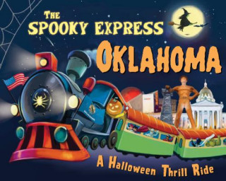 Libro The Spooky Express Oklahoma Eric James