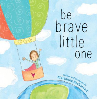 Könyv Be Brave Little One Marianne Richmond