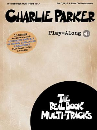 Kniha Real Book Multi-Tracks Volume 4 Charlie Parker