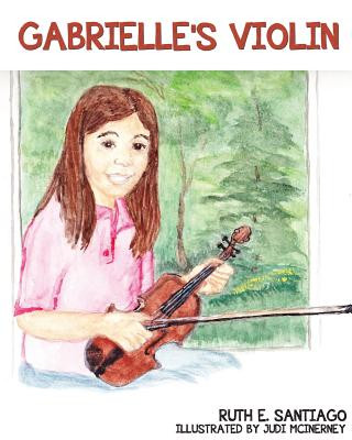 Carte Gabrielle's Violin Ruth E. Santiago