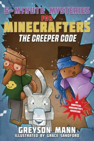 Könyv Deciphering the Code: 5-Minute Mysteries for Fans of Creepers Greyson Mann