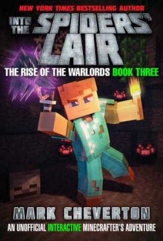 Książka Into the Spiders' Lair: The Rise of the Warlords Book Three: An Unofficial Minecrafter's Adventure Mark Cheverton