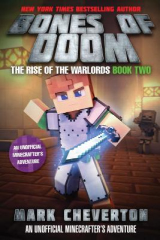 Książka Bones of Doom: The Rise of the Warlords Book Two: An Unofficial Minecrafter's Adventure Mark Cheverton