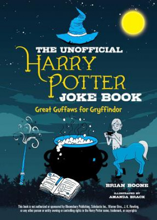 Carte Unofficial Harry Potter Joke Book: Great Guffaws for Gryffindor Boone