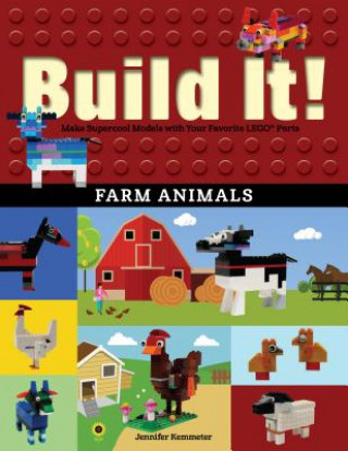 Kniha Build It! Farm Animals Jennifer Kemmeter