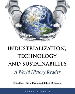 Knjiga Industrialization, Technology, and Sustainability J. Justin Castro