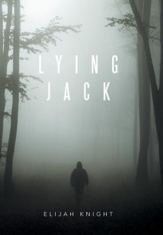 Книга Lying Jack Elijah Knight