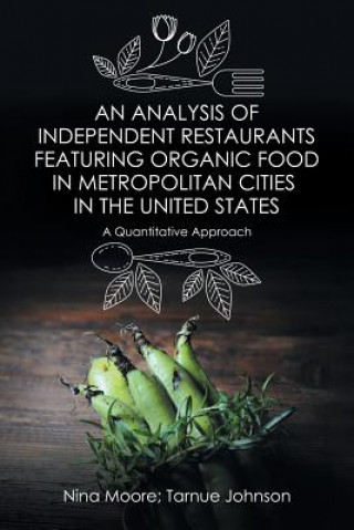 Carte Analysis of Independent Restaurants Featuring Organic Food in Metropolitan Cities in the United States Nina Moore