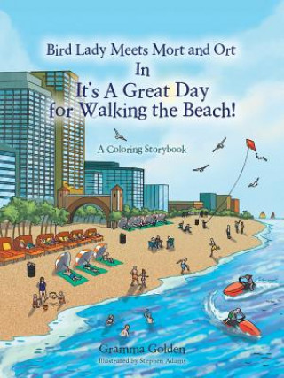 Książka Bird Lady Meets Mort and Ort In It's a Great Day for Walking the Beach! Gramma Golden