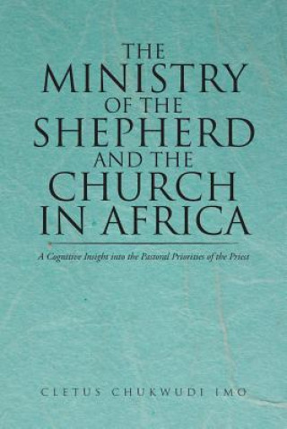 Buch Ministry of the Shepherd and the Church in Africa Cletus Chukwudi Imo